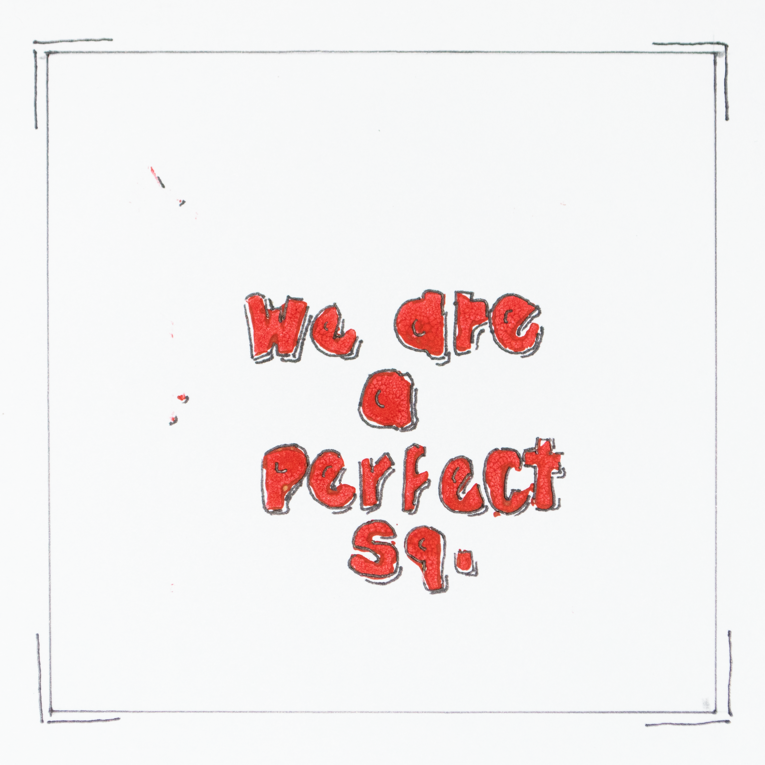 we are a perfect square