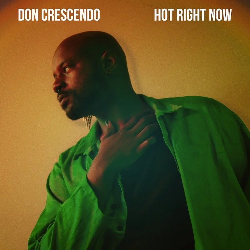 Don Crescendo "Hot Right Now"