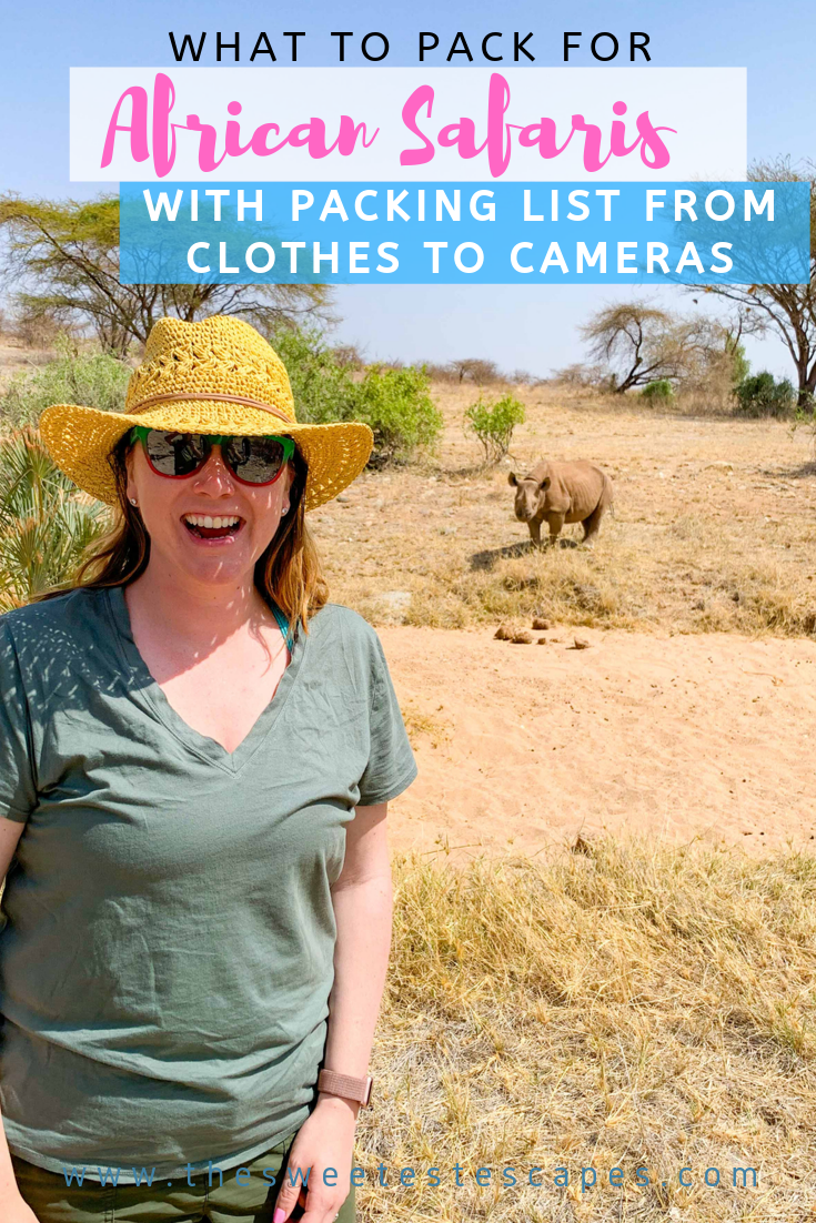 How to prepare and what to pack for your African Safari from clothes to  cameras — The Sweetest Escapes