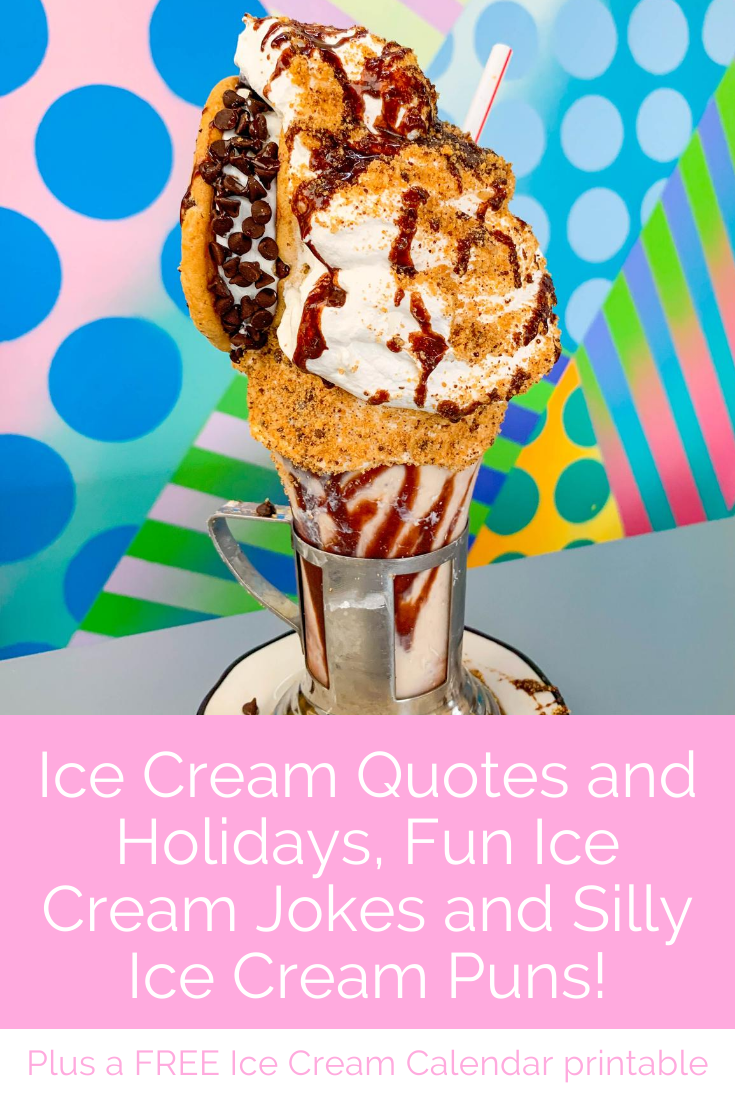 Ice Cream Quotes and Holidays, Fun Ice Cream Jokes and Silly Ice Cream Puns!  PLUS FREE CALENDAR — The Sweetest Escapes