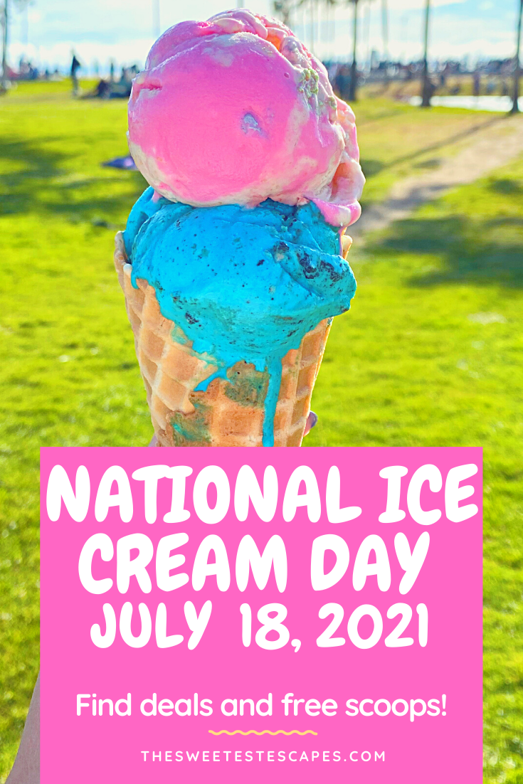 FREE ICE CREAM and DEALS on National Ice Cream Day 2021 — The Sweetest