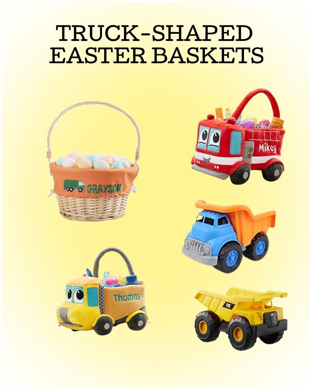 Truck-shaped Easter baskets for kids including personalized construction baskets, plush truck baskets, and dump truck toy basket ideas.
