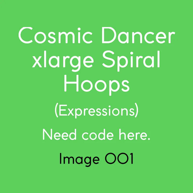 expressions_cosmic_dancer_xlspiralhoops43_YG10_001.jpg