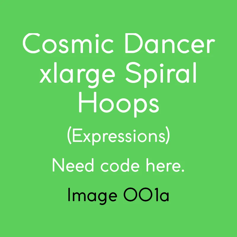 expressions_cosmic_dancer_xlspiralhoops43_YG10_001a.jpg