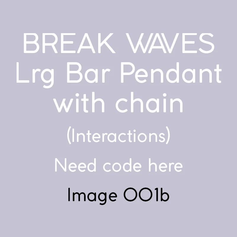 interactions_breakwaves_lrgbar_pendant78_WG_001b.jpg