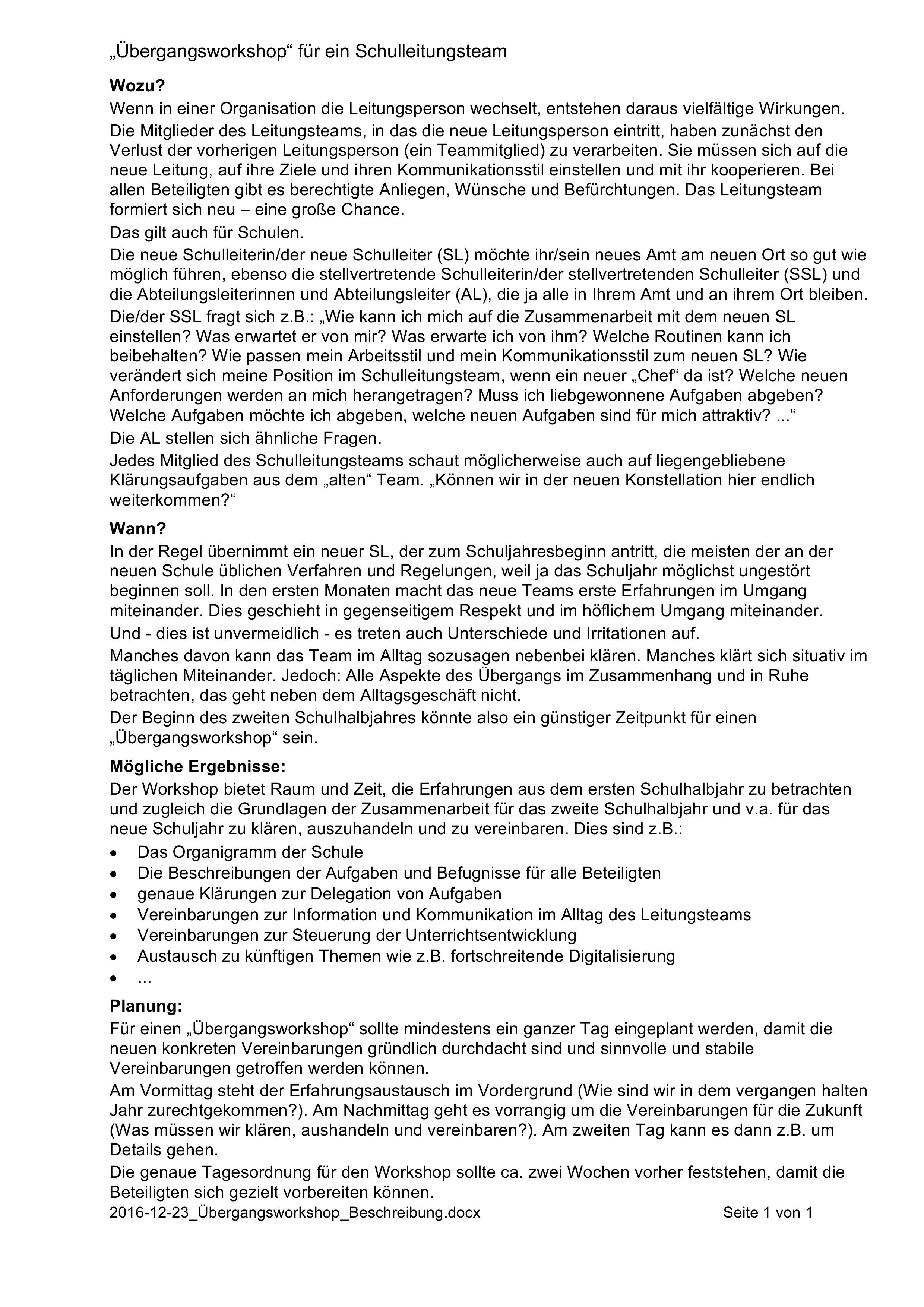 Wenn es an einer Schule darum geht, dass ein/e oder mehrere AL gewechselt haben, wäre der Text entsprechend anzupassen. Datei im Moodle, Link.s.u.