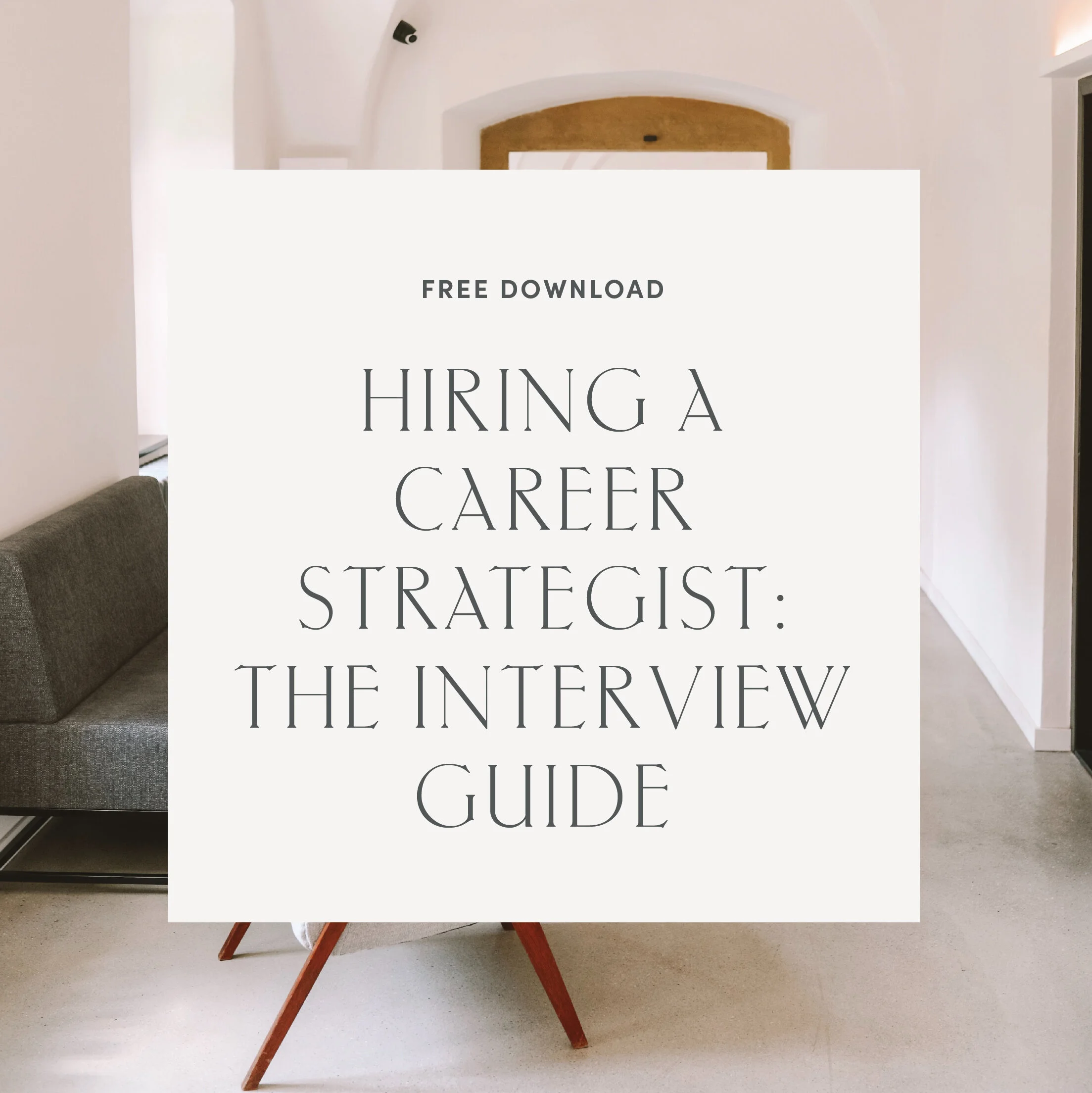 Hiring a Career Strategist: the Interview Guide
