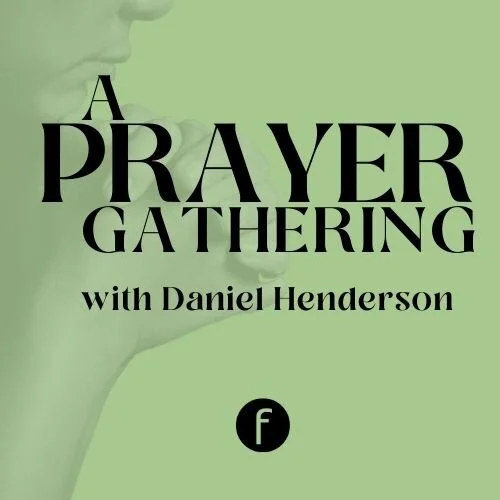 A Prayer Gathering with Daniel Henderson