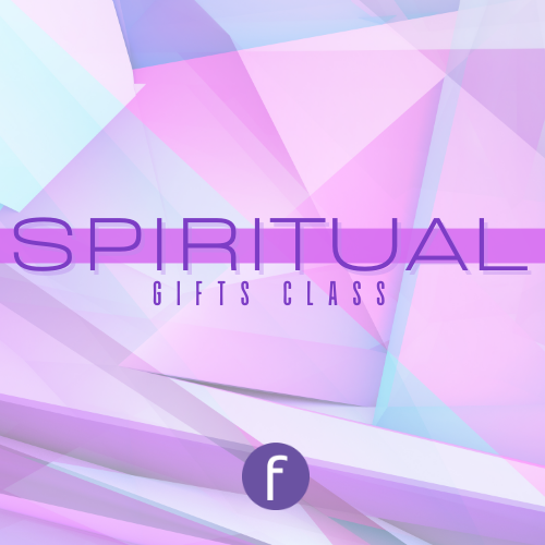 Spiritual Gifts Class - NORTH & SOUTHWEST