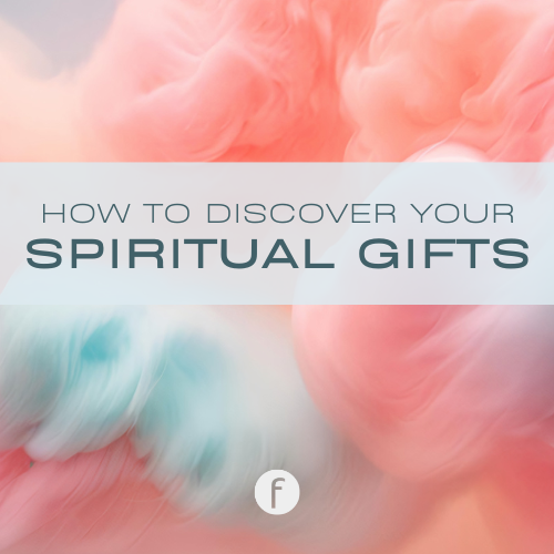 How To Discover Your Spiritual Gifts