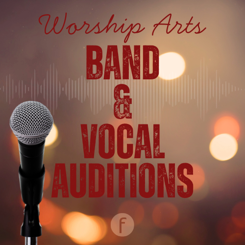 Worship Arts Band &amp; Vocal Auditions