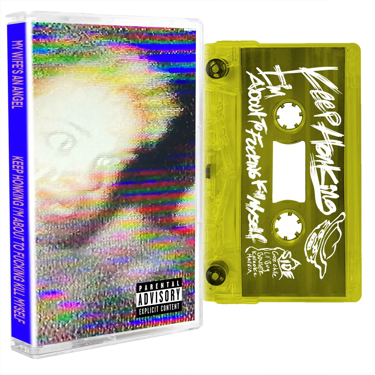 My Wife's An Angel - Keep Honking I'm About To Fucking Kill Myself cassette