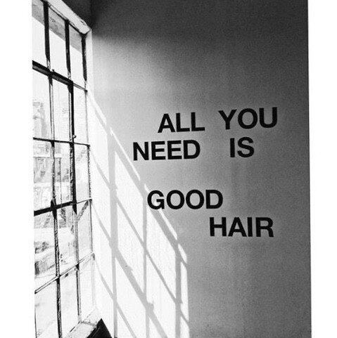 Besides good hair, what else do you need to take on today?