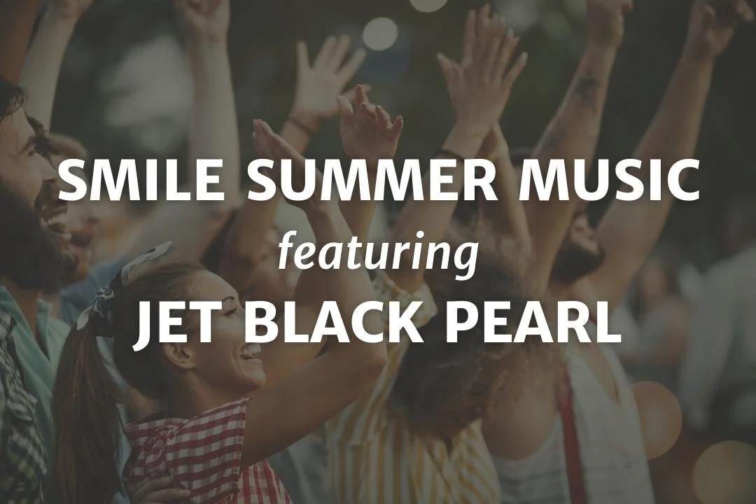SMILE Summer Music with Jet Black Pearl