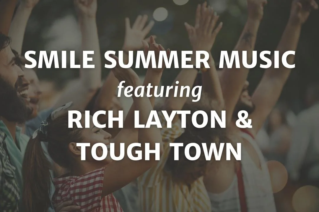 SMILE Summer Music with Rich Layton & Tough Town