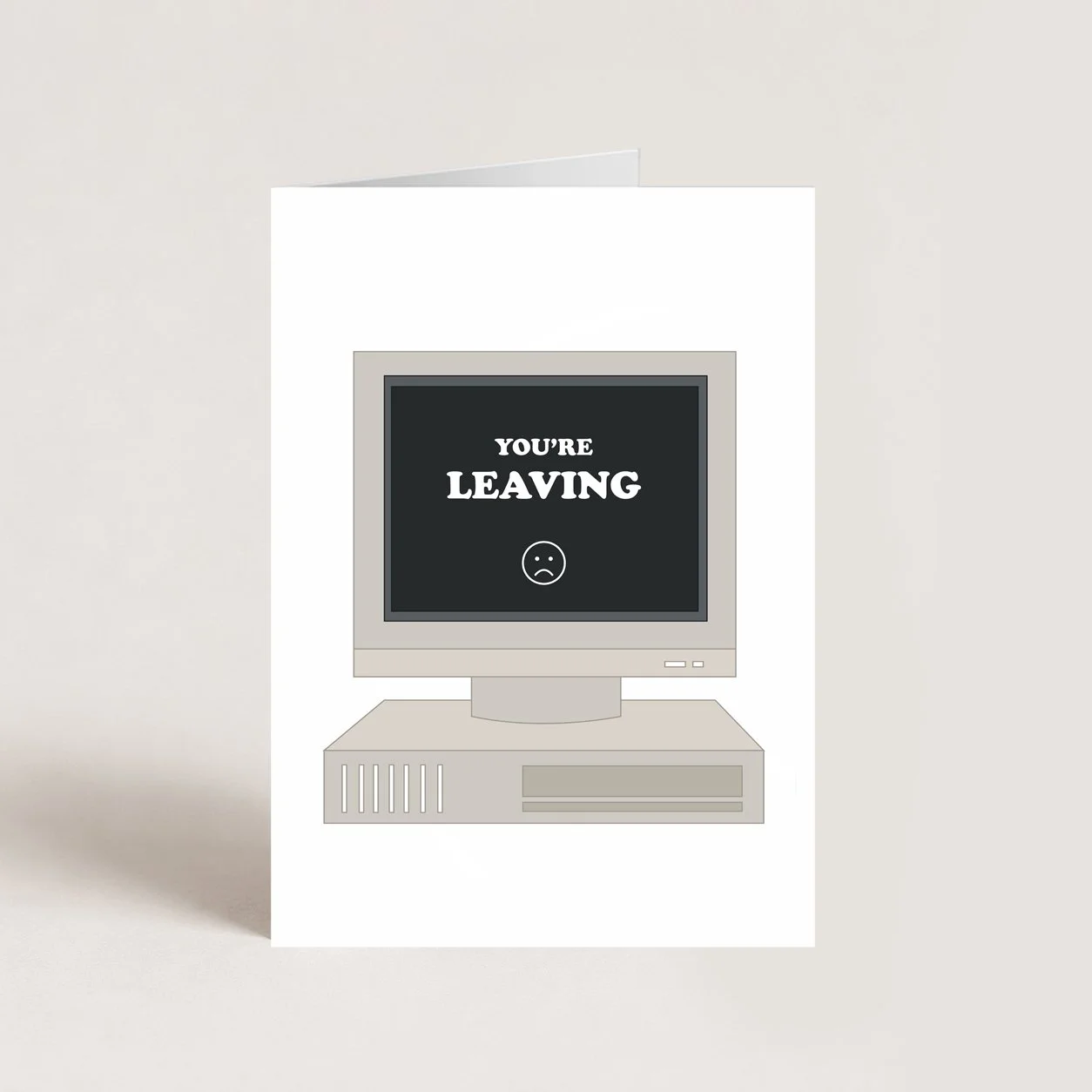 You're Leaving Card