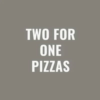 Thursdays, Two for One Pizza Nights