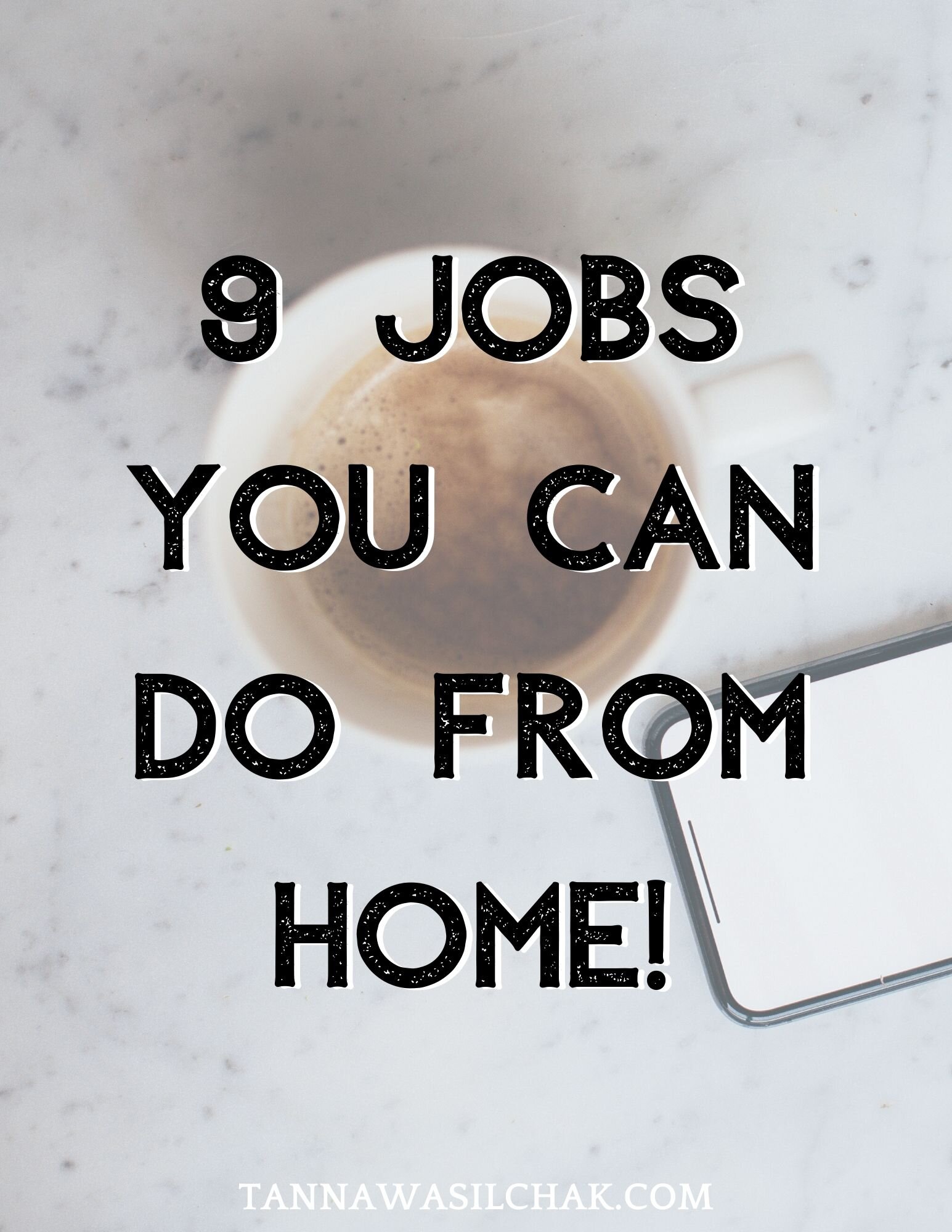 9 JOBS YOU CAN DO FROM HOME!.jpg