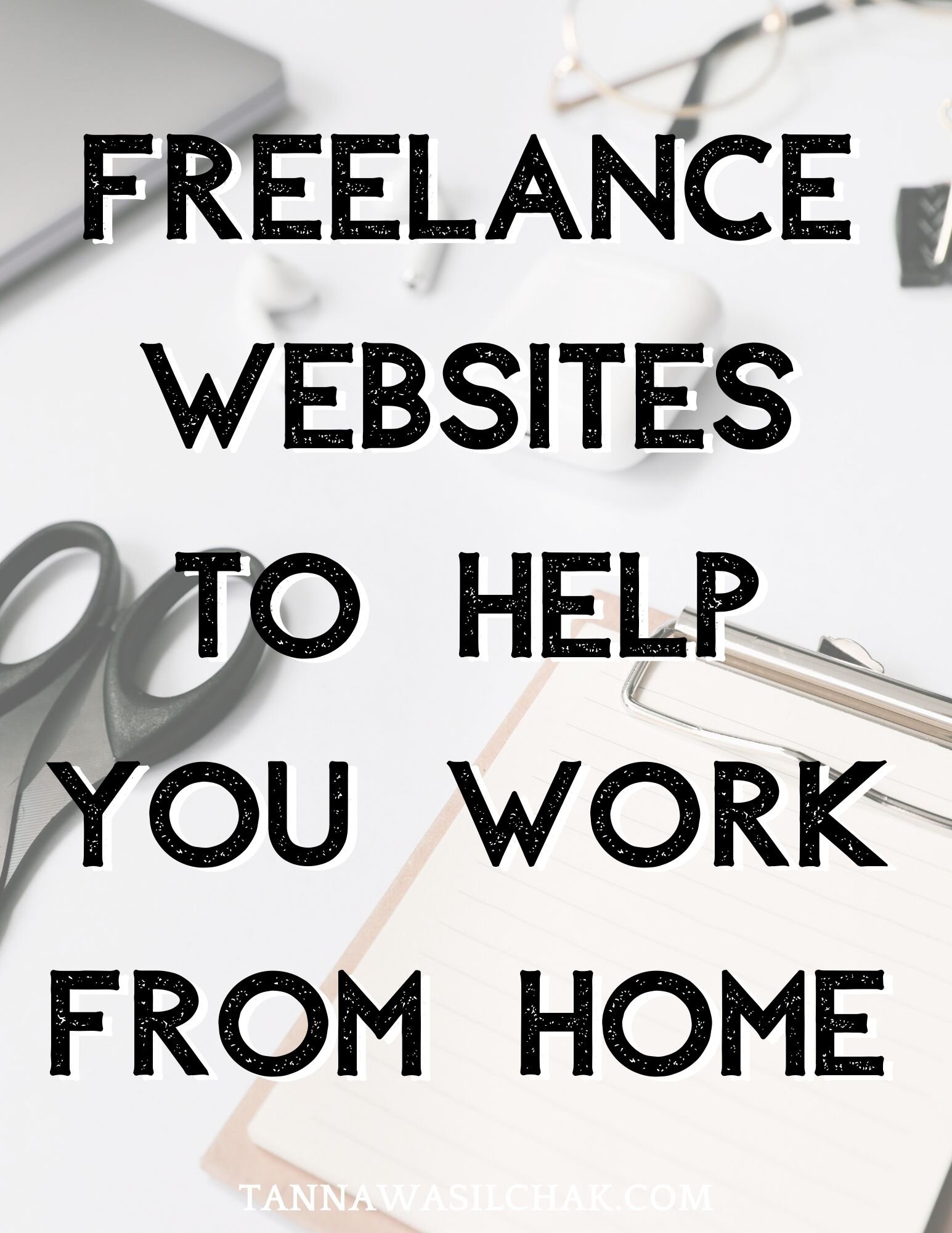 FREELANCE WEBSITES TO HELP YOU WORK FROM HOME.jpg