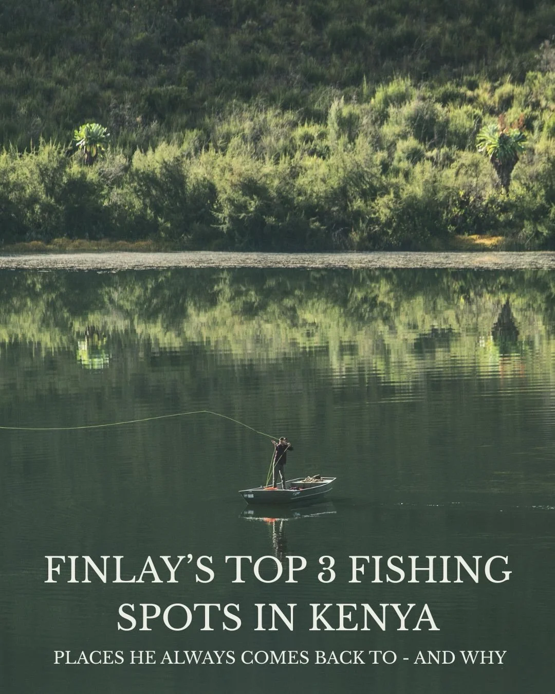 Fishing has always been one of the ways Finlay understands a place.

Not ticking species off a list, but learning the water, the light, the rhythm of a landscape &ndash; and what it asks of you.

In Kenya, that looks completely different depending on