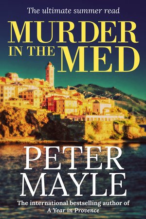 Murder-In-The-Med- Peter Mayle.jpg