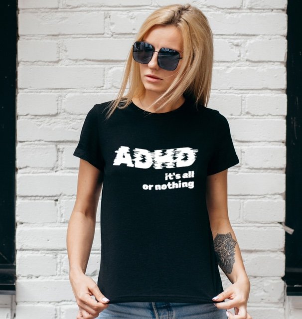 ADHD - All Or Nothing T-shirt