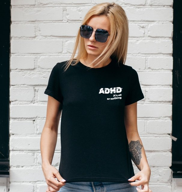ADHD - All Or Nothing T-shirt
