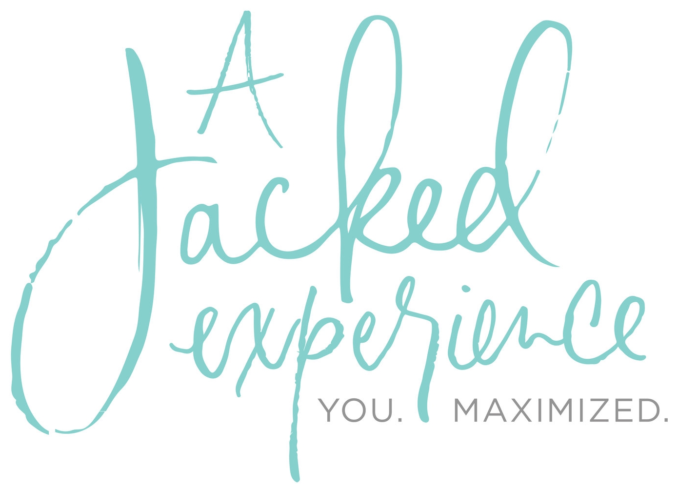 A Jacked Experience 