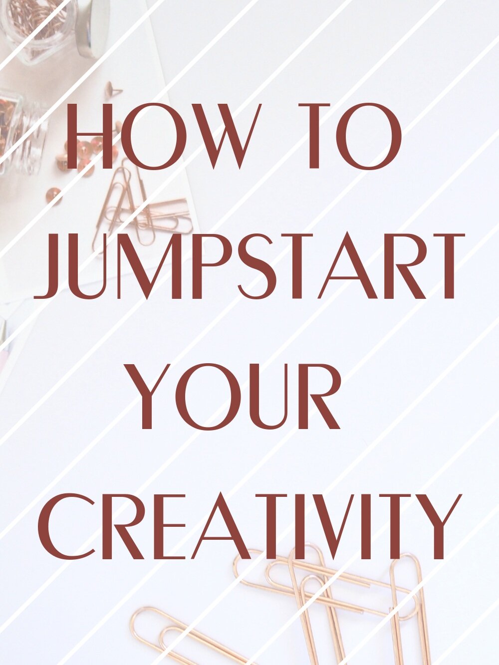 How to Jumpstart your Creativity