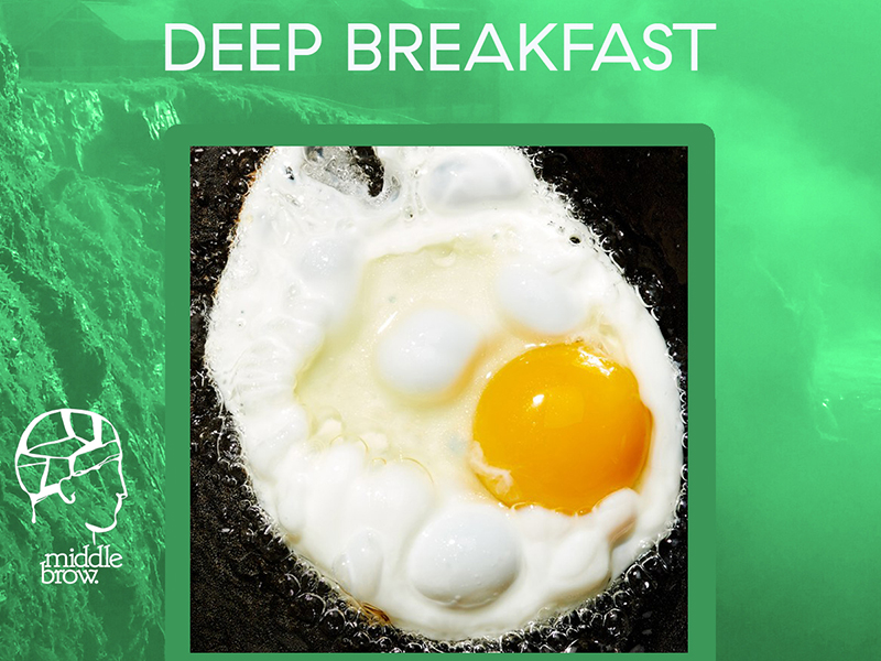Deep Breakfast
