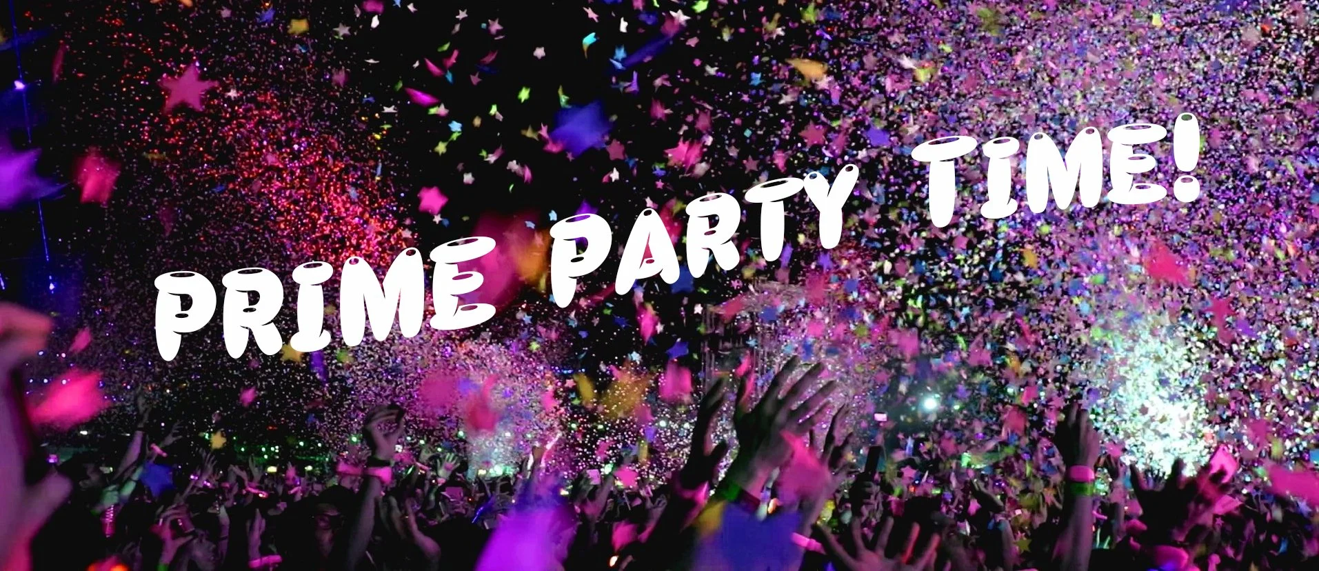 PRIME Party - AVAILABLE