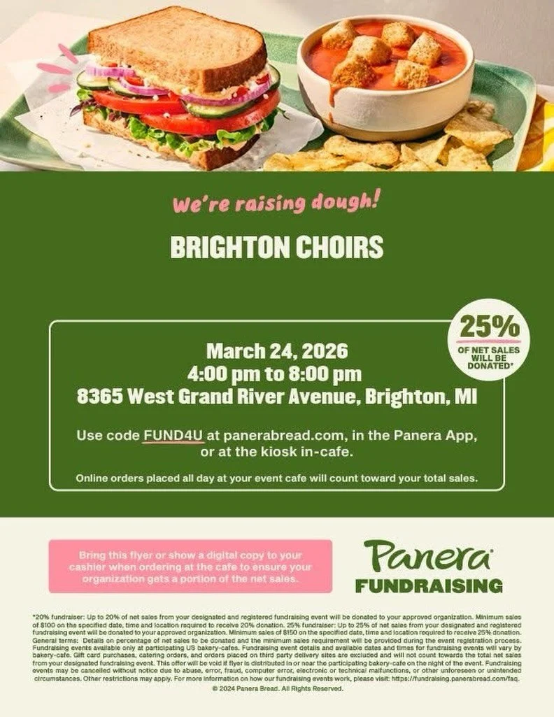 Panera Brighton will donate up to 20 percent of sales from 4-8 p.m. on Tuesday, March 24 to Brighton Choirs! 

Use promo code FUND4U at panerabread.com, in the Panera app or at the in-store kiosk to order, or show the flyer as you order at the counte