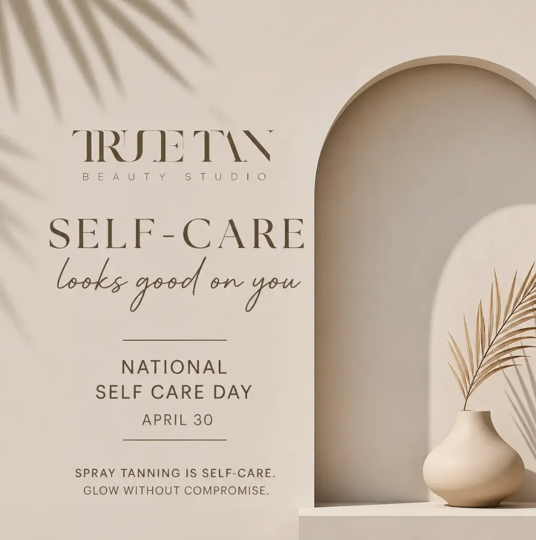 Glow with Intention: Celebrating National Self-Care Day with Healthy, Spray Tanning