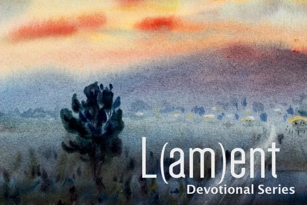 L(am)ent Devotional: Darkness and Green Pastures
