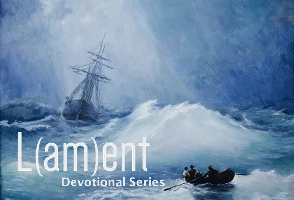 L(am)ent Devotional: Suffering Followers