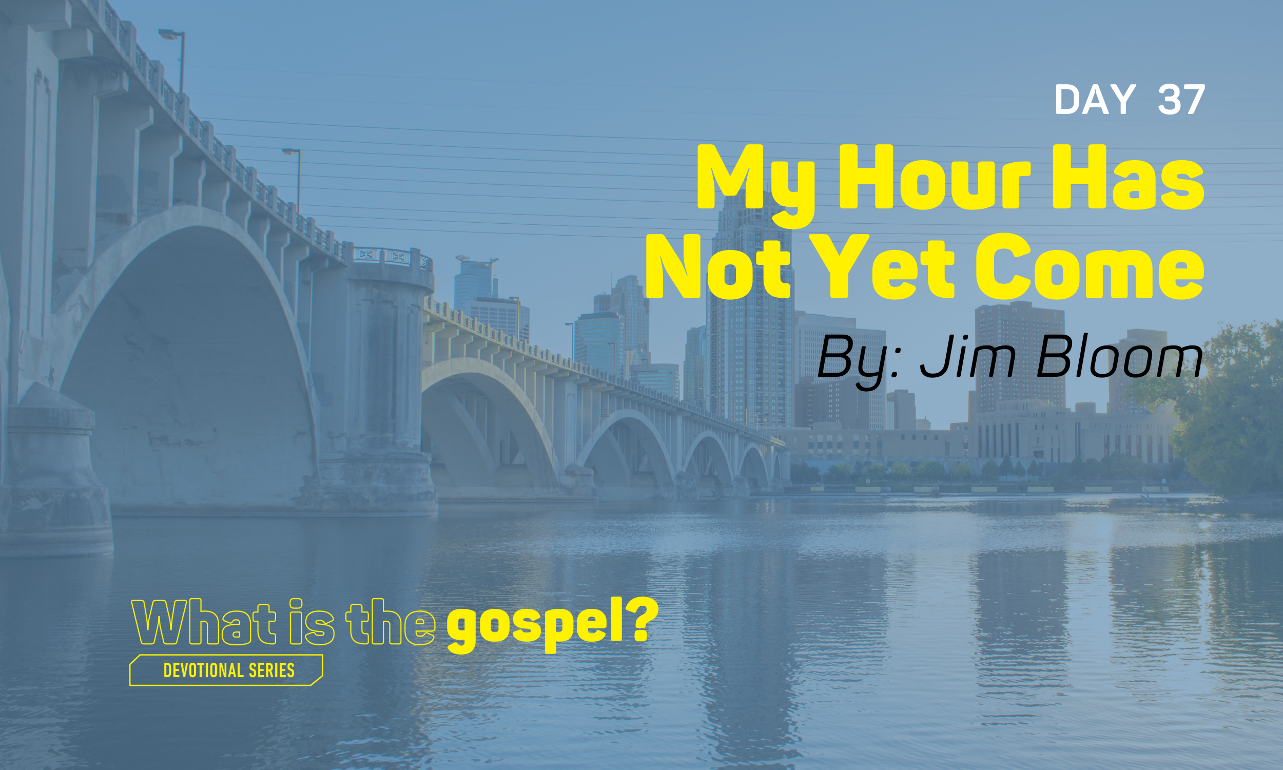 My Hour Has Not Yet Come