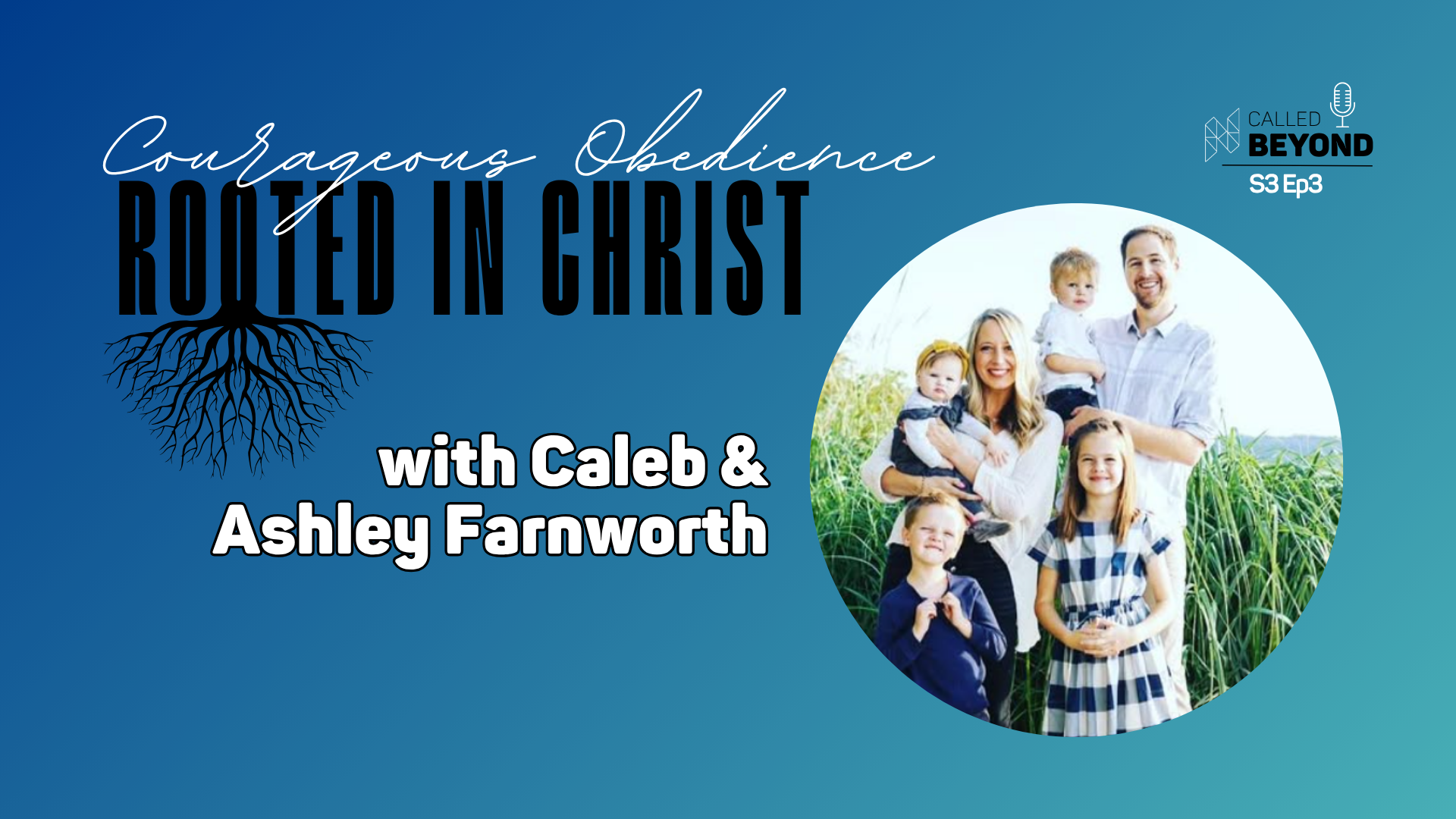🎙️ "Rooted in Christ, Courageous Obedience"