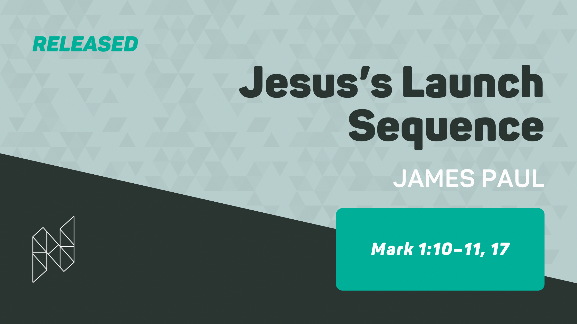 Jesus’s Launch Sequence