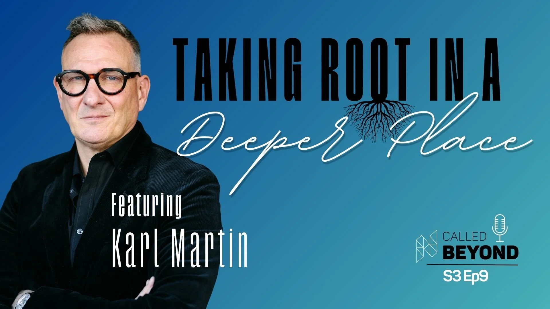 Taking Root in a Deeper Place