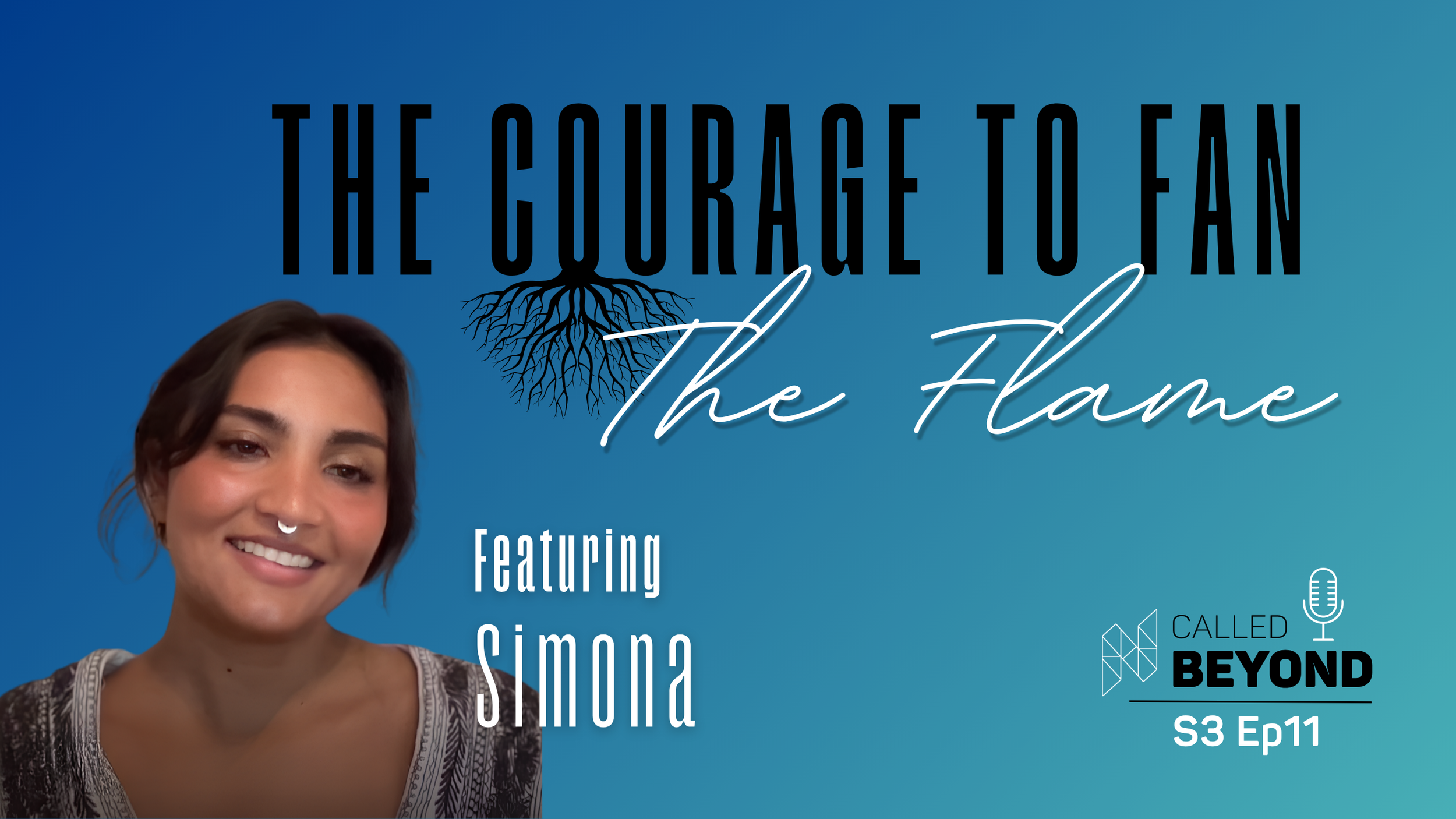 The Courage to Fan the Flame