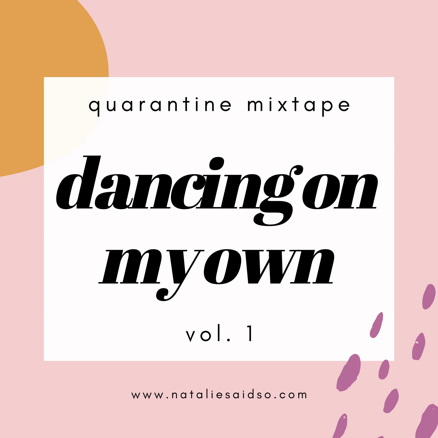 NEW Spotify Playlist: DANCING ON MY OWN, Quarantine Mixtape, Vol. 1