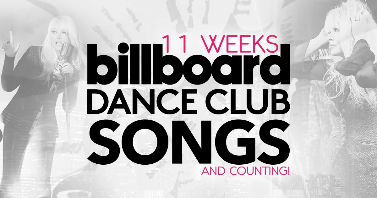 11 Weeks in the Billboard Dance Charts!