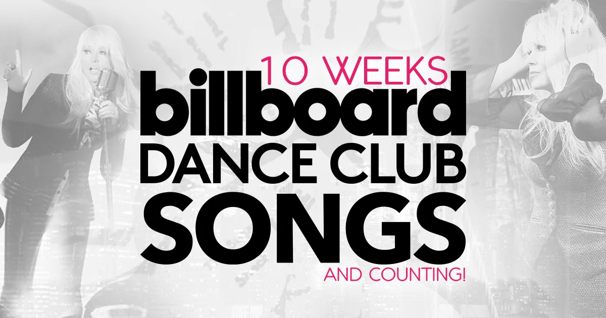 10 Weeks in the Billboard Dance Charts!