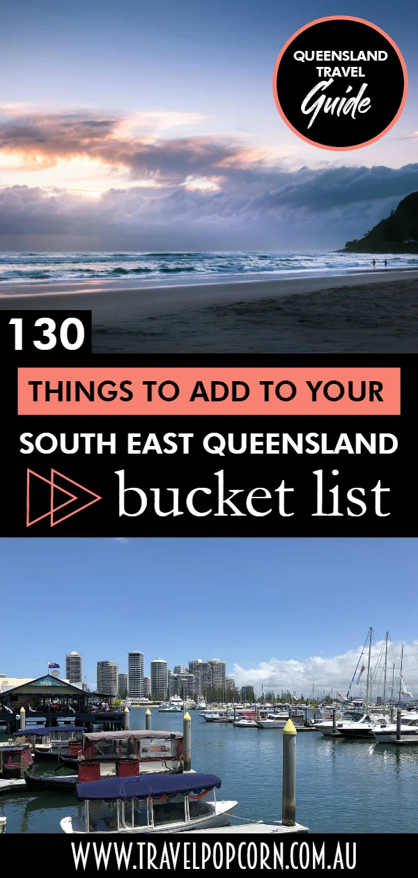 130 Things to Add to Your SE Qld Bucket List.jpg