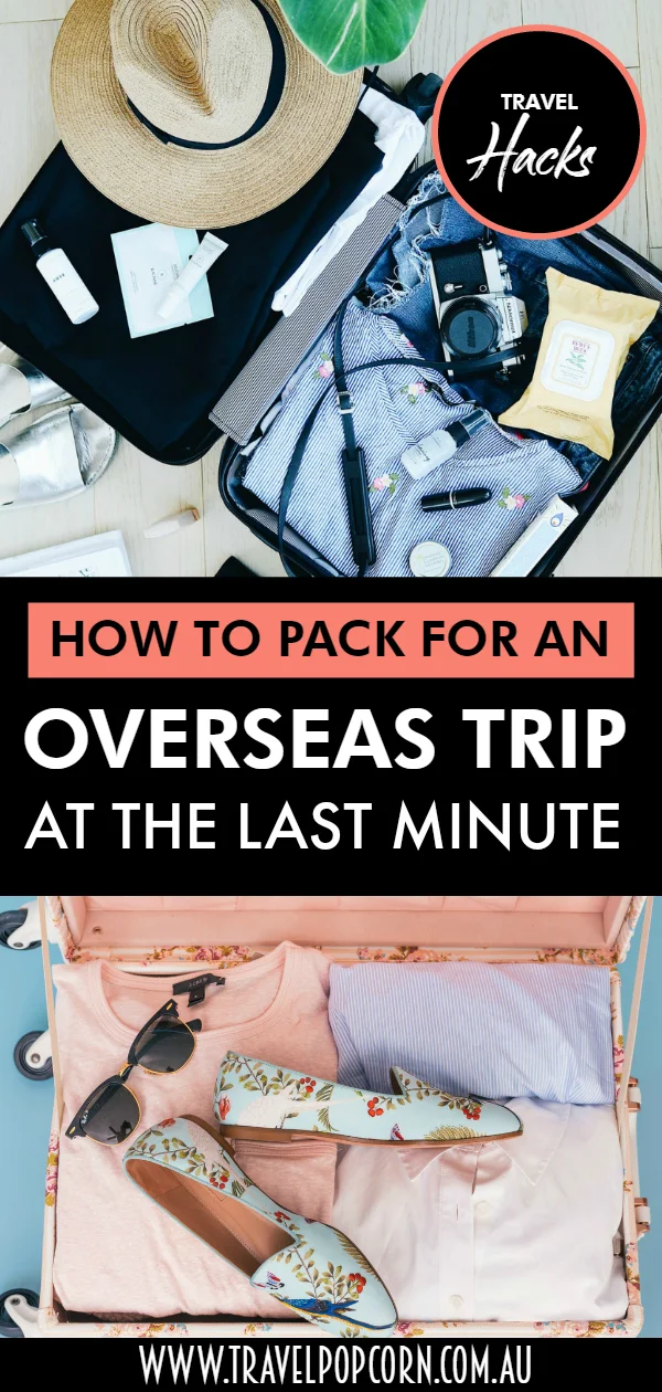 How to Pack for an Overseas Trip At the Last Minute.jpg