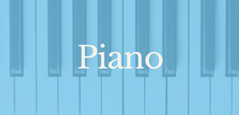 The word 'Piano' over a background of piano keys.