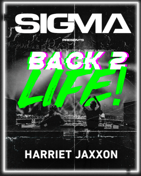 Sigma: Back 2 Life at Dreamland