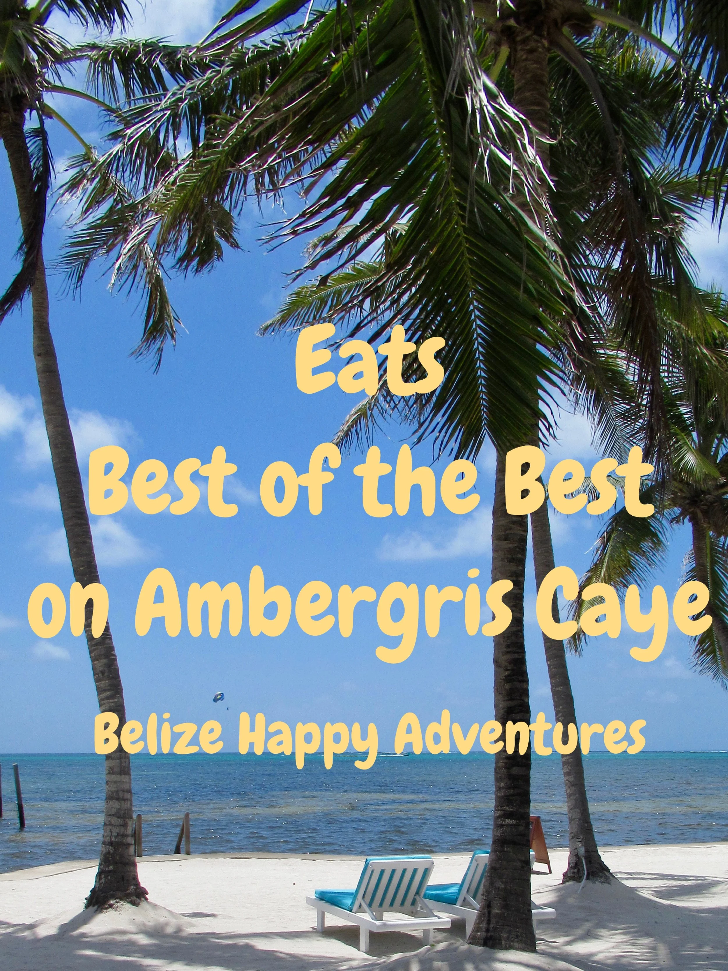 Eats: The Best Food on Ambergris Caye