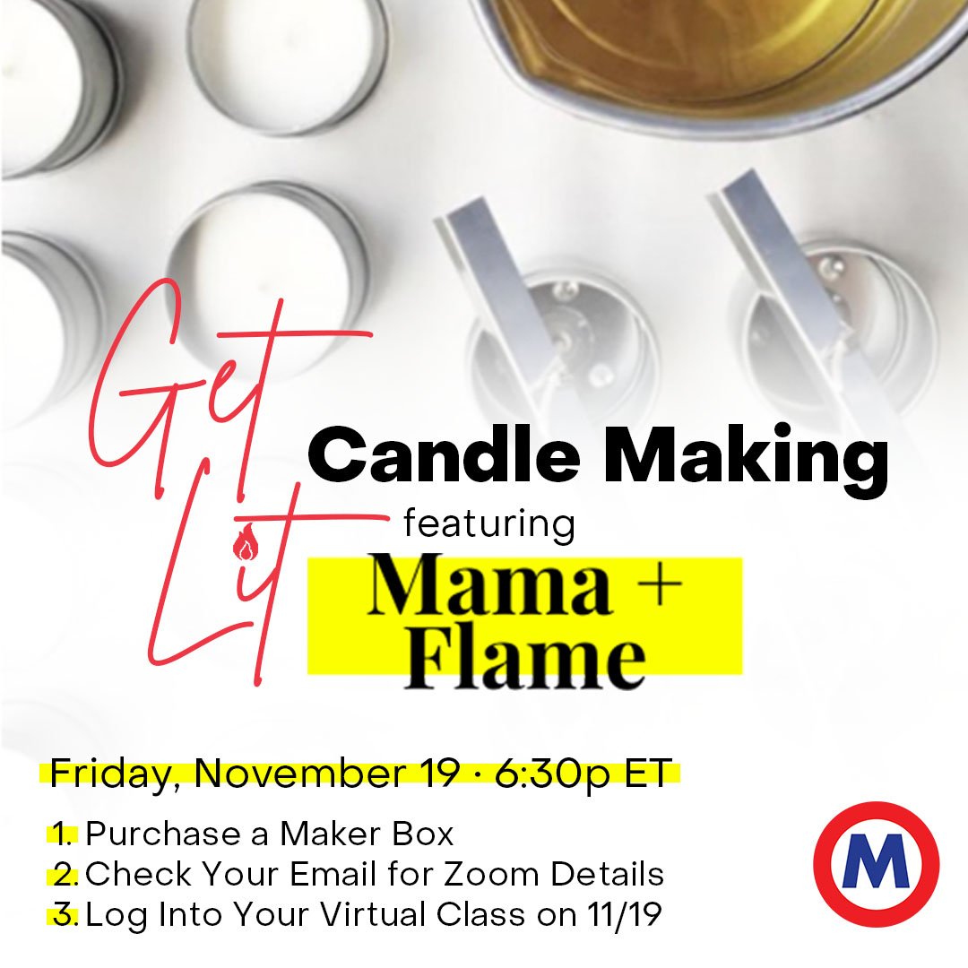 Make with Makerhoods Get Lit Candle Making featuring Mama+Flame - IG Post (1) (1).jpg