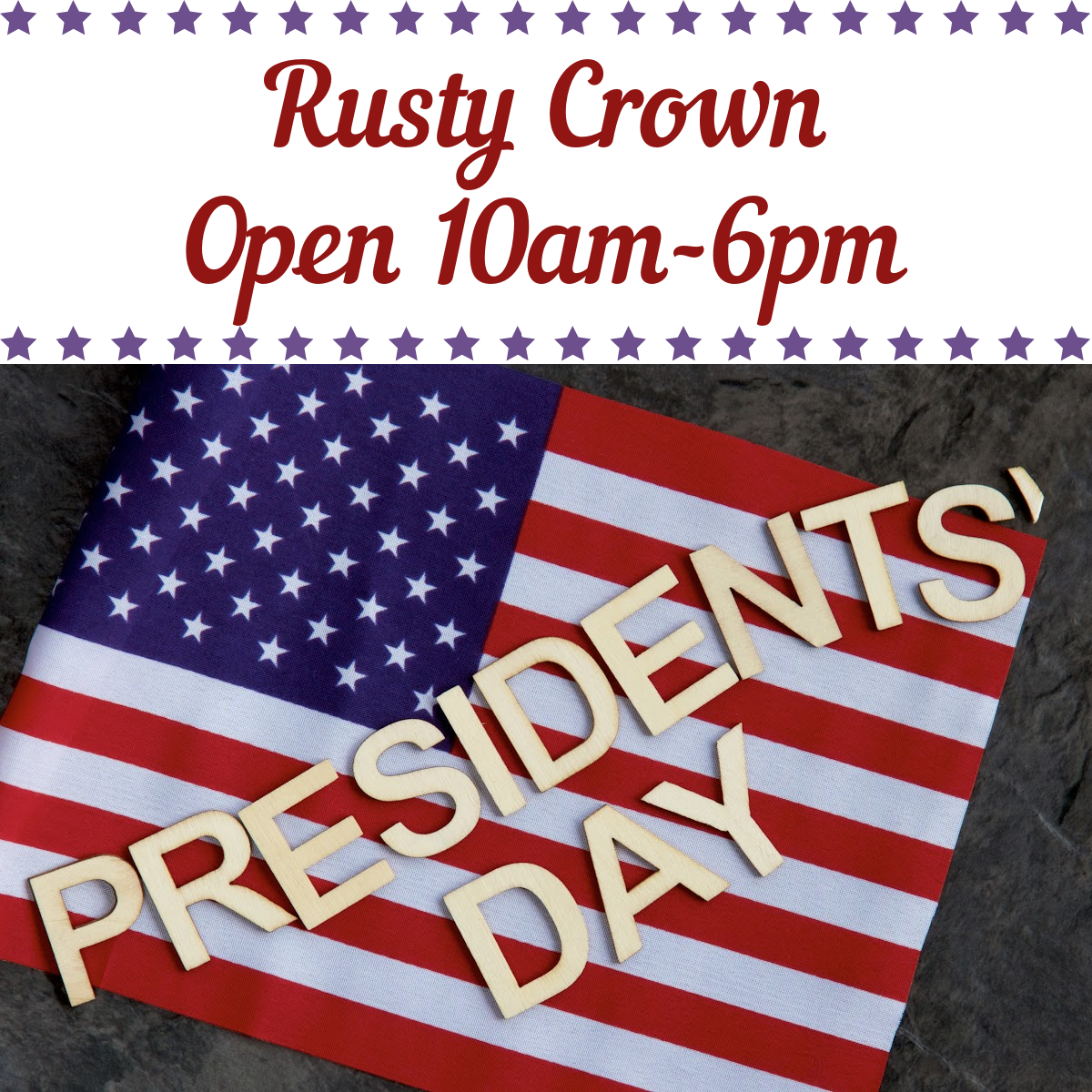 President's Day Plans?  We're Open 10-6